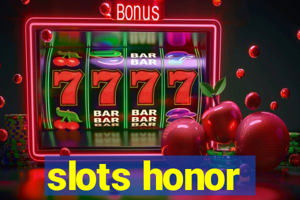 slots honor